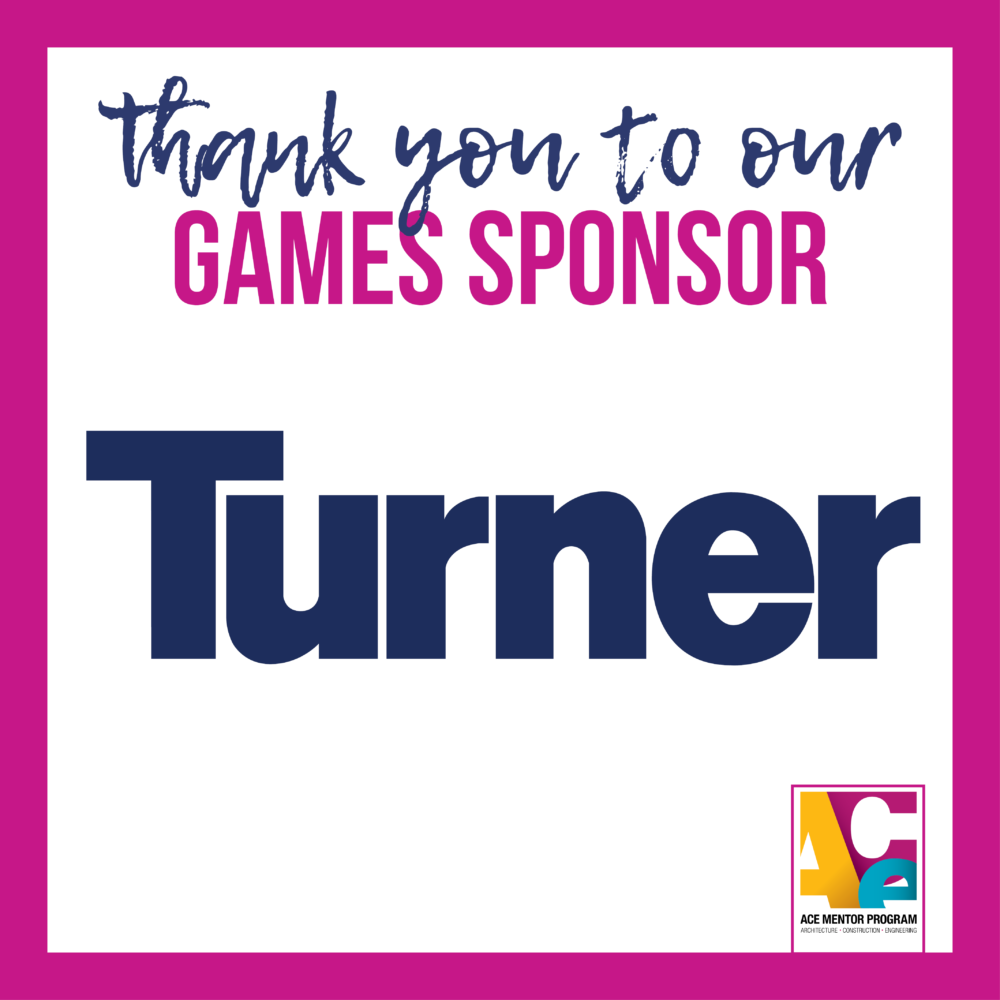 TY to our Games Sponsor: Turner Construction